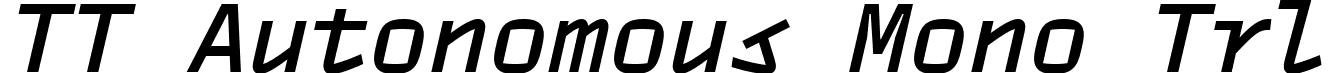 TT Autonomous Mono Trl font | TT-Autonomous-Mono-Trial-Medium-Italic.ttf