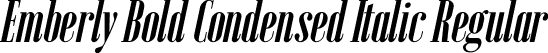 Emberly Bold Condensed Italic Regular font | Emberly-BoldCondensedItalic.ttf