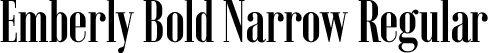 Emberly Bold Narrow Regular font | Emberly-BoldNarrow.ttf