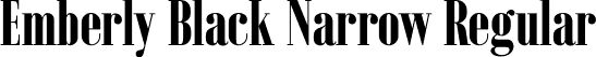 Emberly Black Narrow Regular font | Emberly-BlackNarrow.otf