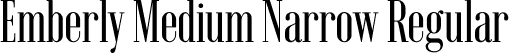 Emberly Medium Narrow Regular font | Emberly-MediumNarrow.otf