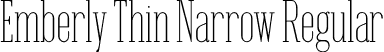 Emberly Thin Narrow Regular font | Emberly-ThinNarrow.otf