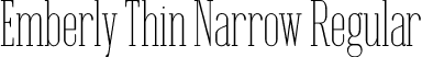 Emberly Thin Narrow Regular font | Emberly-ThinNarrow.ttf