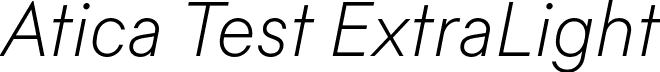 Atica Test ExtraLight font | AticaTest-ExtraLightItalic.otf