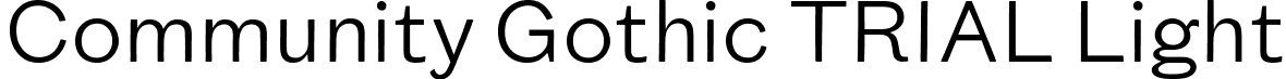 Community Gothic TRIAL Light font | CommunityGothicTRIAL-Light.otf