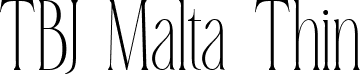 TBJ Malta Thin font | TBJMaltaMiniEdition-Thin.ttf