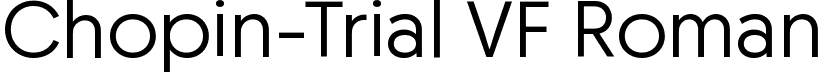 Chopin-Trial VF Roman font | Chopin-TrialVF-RomanVF.ttf