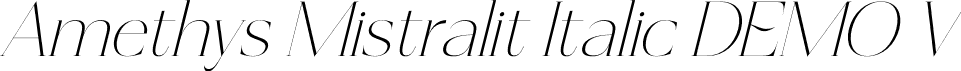 Amethys Mistralit Italic DEMO V font | Amethys-Mistralit-Italic-DEMO-VERSION.otf