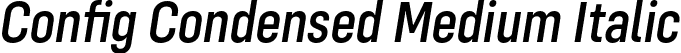 Config Condensed Medium Italic font | ConfigCondensed-MediumItalic.otf