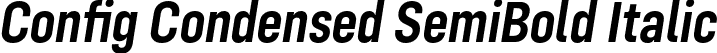Config Condensed SemiBold Italic font | ConfigCondensed-SemiBoldItalic.otf