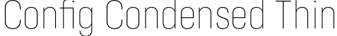 Config Condensed Thin font | ConfigCondensed-Thin.otf