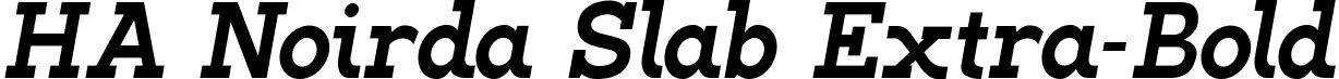 HA Noirda Slab Extra-Bold font | noirda-slab-extrabolditalic.ttf