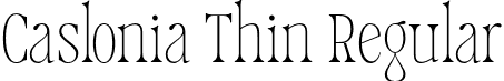 Caslonia Thin Regular font | caslonia-thin.otf