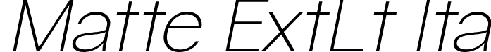 Matte ExtLt Ita font | Matte-Extralightitalic-iF66b9d54bca617.otf