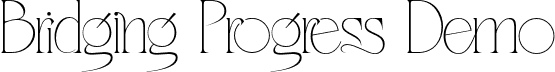 Bridging Progress Demo font | Bridging-Progress-Demo.otf