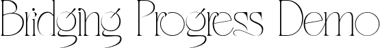 Bridging Progress Demo font | Bridging-Progress-Demo.ttf