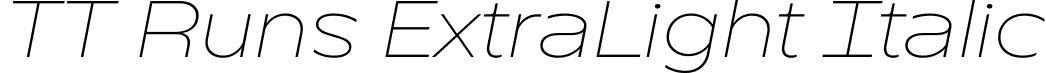 TT Runs ExtraLight Italic font | TT-Runs-ExtraLight-Italic.ttf