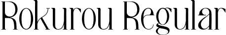 Rokurou Regular font | Rokurou.ttf