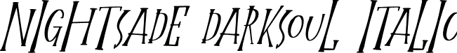 NIGHTSADE DARKSOUL Italic font | NIGHTSADE-DARKSOUL-ITALIC.otf