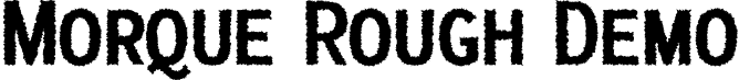 Morque Rough Demo font | MorqueRough-Regular_demo.otf