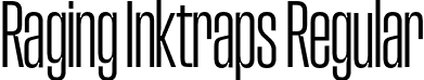 Raging Inktraps Regular font | raging-regularinktraps.otf