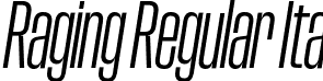 Raging Regular Ita font | raging-regularitalic.otf