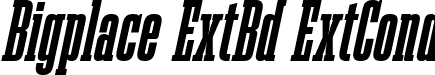 Bigplace ExtBd ExtCond font | Bigplace-Roman-FFP.ttf