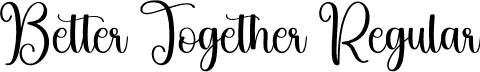 Better Together Regular font | Better-Together.otf