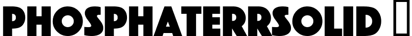 PhosphateRRSolid  font | PhosphateRR Solid.ttf