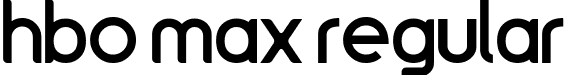 HBO Max Regular font | hbo-max.ttf