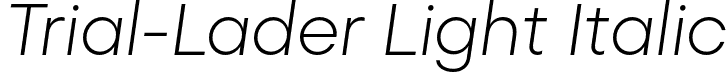 Trial-Lader Light Italic font | trial-lader-lightitalic.otf