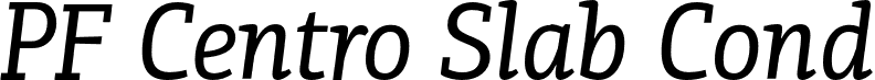 PF Centro Slab Cond font | PFCentroSlabCond-Italic-subset.otf