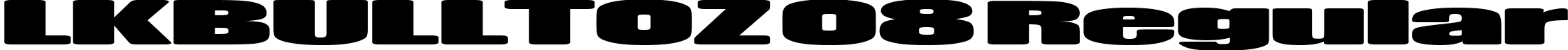 LKBULLTOZ 08 Regular font | LK_BULLTOZ-08.ttf