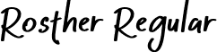 Rosther Regular font | Rosther-8M40M.otf