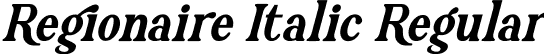 Regionaire Italic Regular font | Regionaire Italic.otf