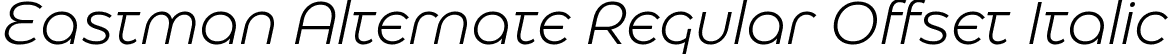 Eastman Alternate Regular Offset Italic font | Zetafonts - Eastman Alternate Regular Offset Italic.ttf