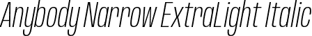Anybody Narrow ExtraLight Italic font | Anybody-NarrowExtraLightItalic.ttf