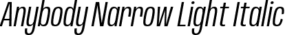 Anybody Narrow Light Italic font | Anybody-NarrowLightItalic.ttf
