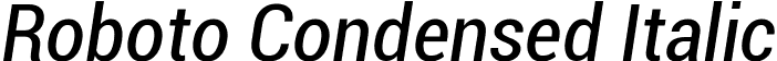 Roboto Condensed Italic font | Roboto-CondensedItalic.ttf