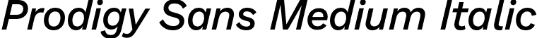 Prodigy Sans Medium Italic font | ProdigySans-MediumItalic.otf