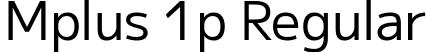 Mplus 1p Regular font | Mplus1p-Regular.ttf