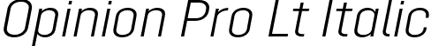 Opinion Pro Lt Italic font | Mint Type - Opinion Pro Light Italic.otf
