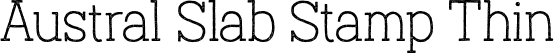 Austral Slab Stamp Thin font | Austral-Slab_Stamp-Thin.otf