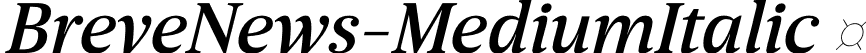 BreveNews-MediumItalic  font | Breve News Medium Italic.otf