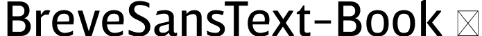 BreveSansText-Book  font | Breve Sans Text Book.otf