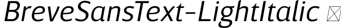 BreveSansText-LightItalic  font | Breve Sans Text Light Italic.otf