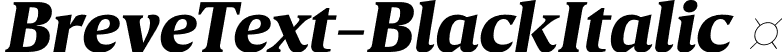 BreveText-BlackItalic  font | Breve Text Black Italic.otf