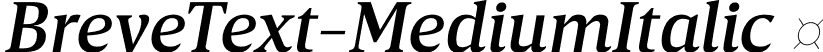 BreveText-MediumItalic  font | Breve Text Medium Italic.otf