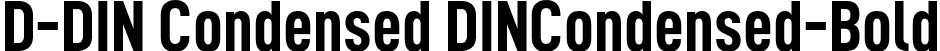 D-DIN Condensed DINCondensed-Bold font | D-DINCondensed-Bold.ttf