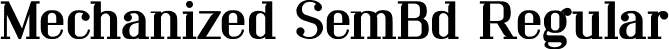 Mechanized SemBd Regular font | Mechanized-SemiBold.ttf